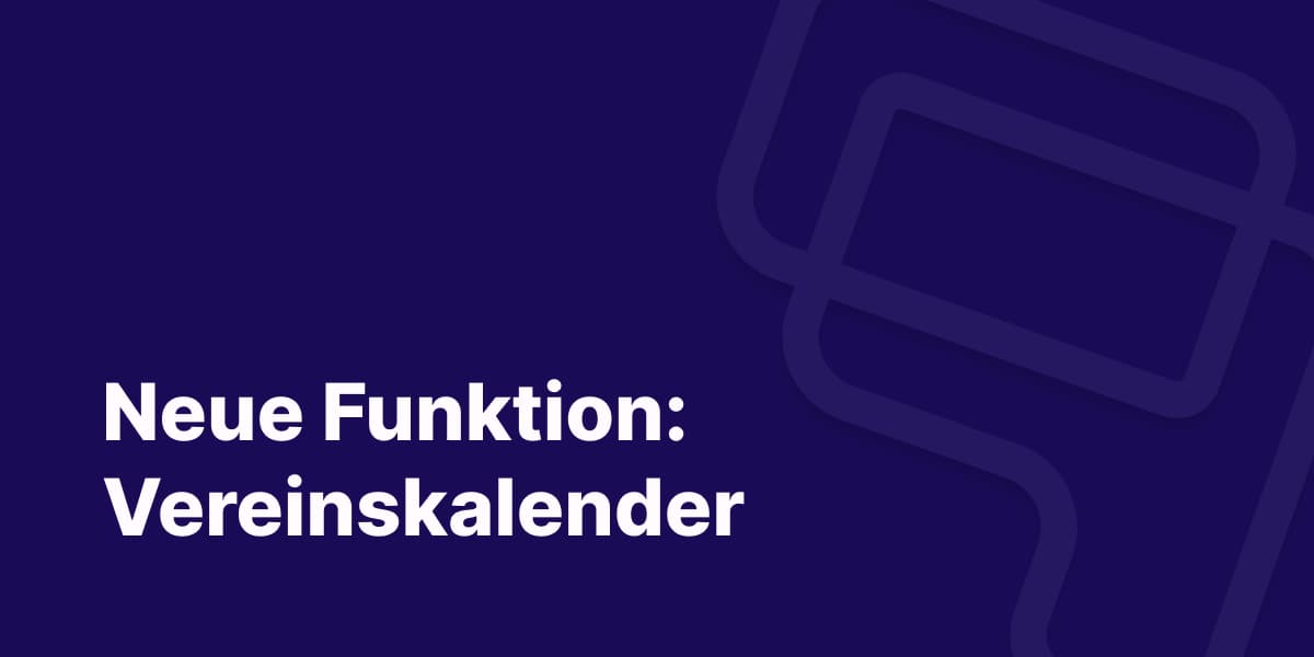 Neu: Der Vereinskalender – Alle Termine auf einen Blick
